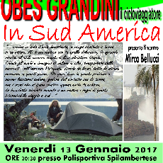 Obes Grandini, il Cicloviaggiatore in Sud America - Venerdì 13/1, ore 20,30 presso la Pol. Spilambertese